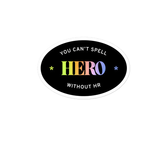"Vous ne pouvez pas épeler HERO sans HR" Sticker