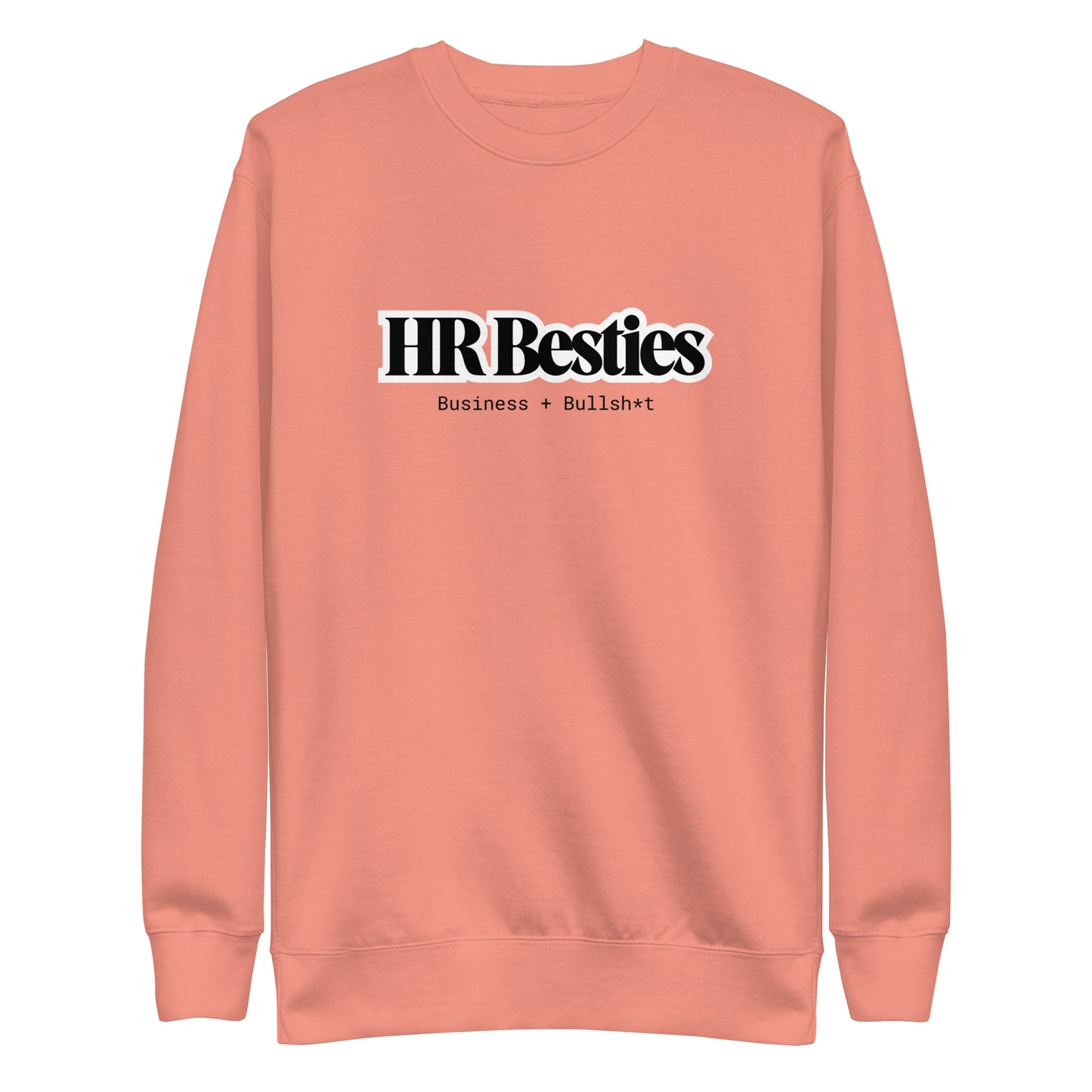 HR Besties B+W Unisex Premium Crew Neck Sweatshirt