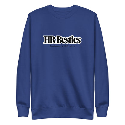 HR Besties B+W Unisex Premium Crew Neck Sweatshirt