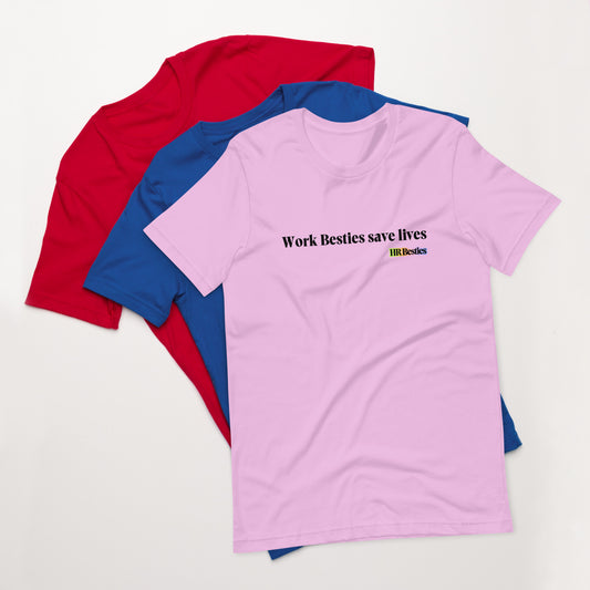 "Work Besties sauve des vies" T-shirt unisexe