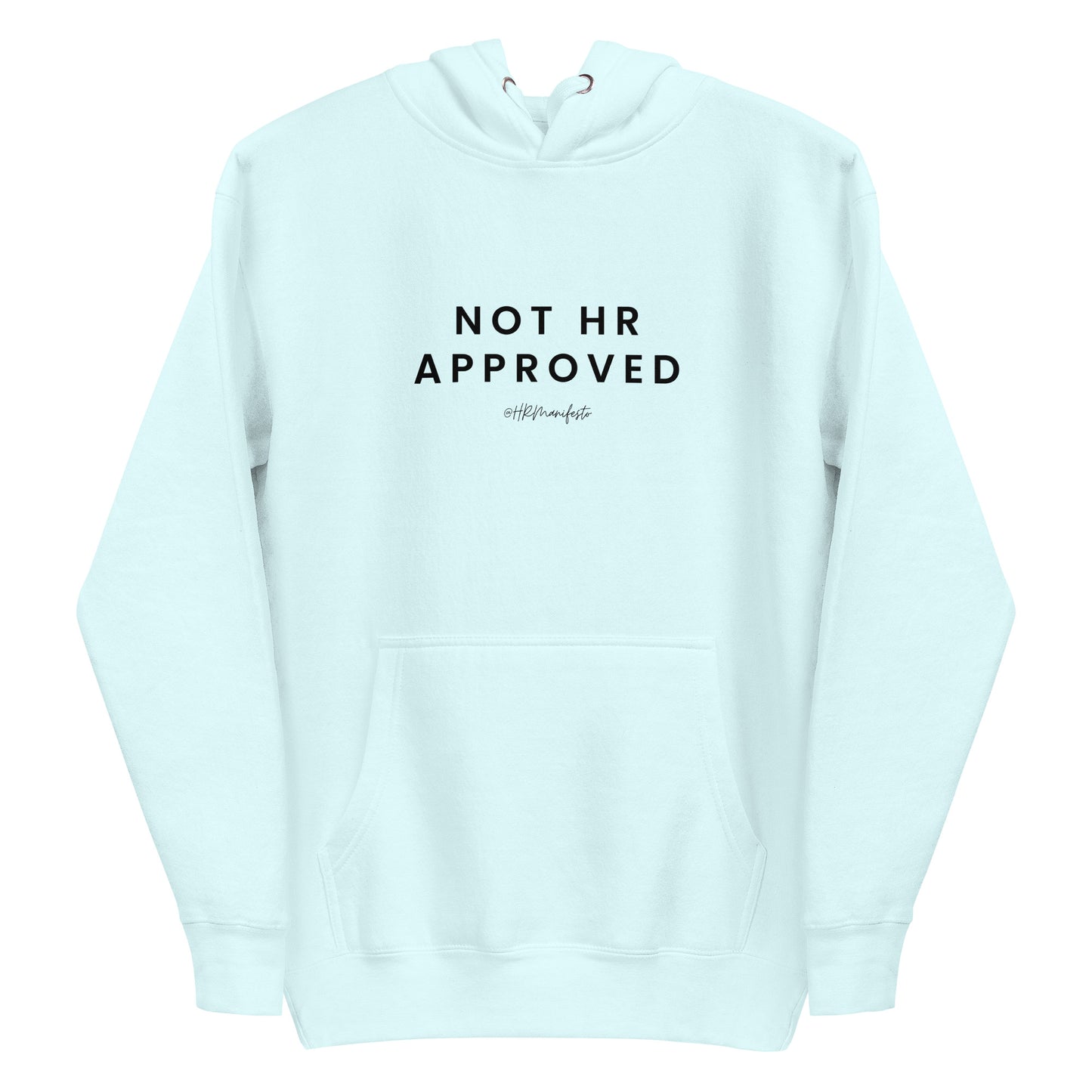 "Not HR Approved" Unisex Hoodie