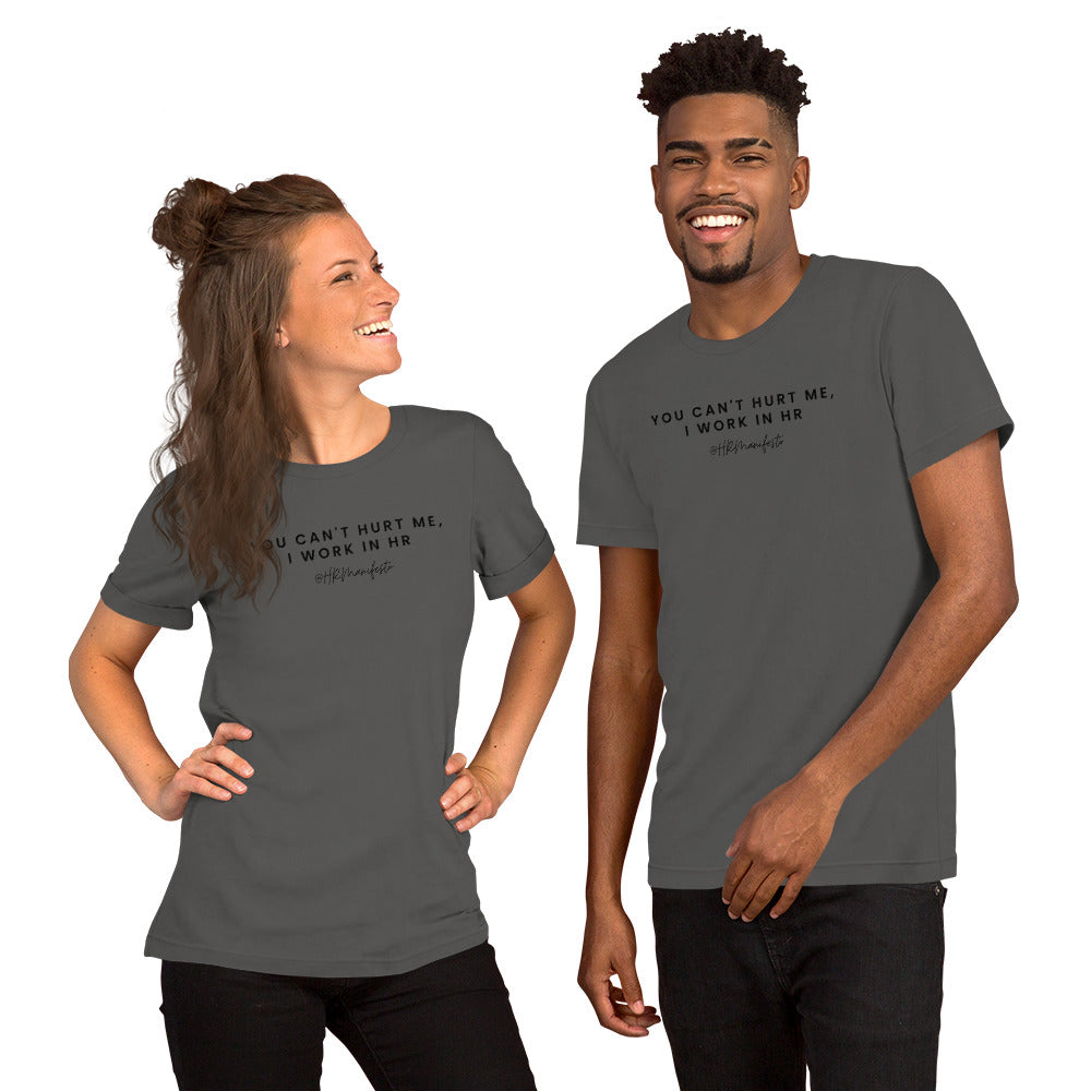 "You Can't Hurt Me, I Work in HR" Short-Sleeve Unisex T-Shirt