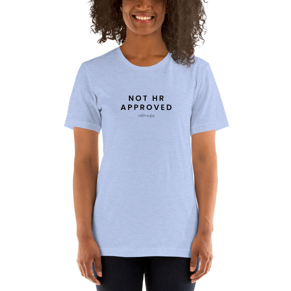 "Not HR Approved" Unisex Short Sleeve T-Shirt