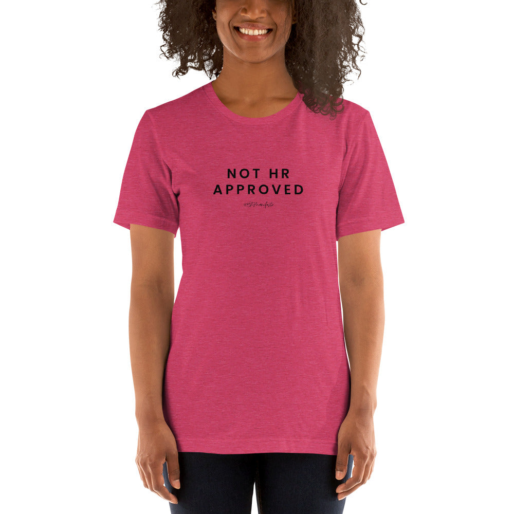 "Not HR Approved" Unisex Short Sleeve T-Shirt