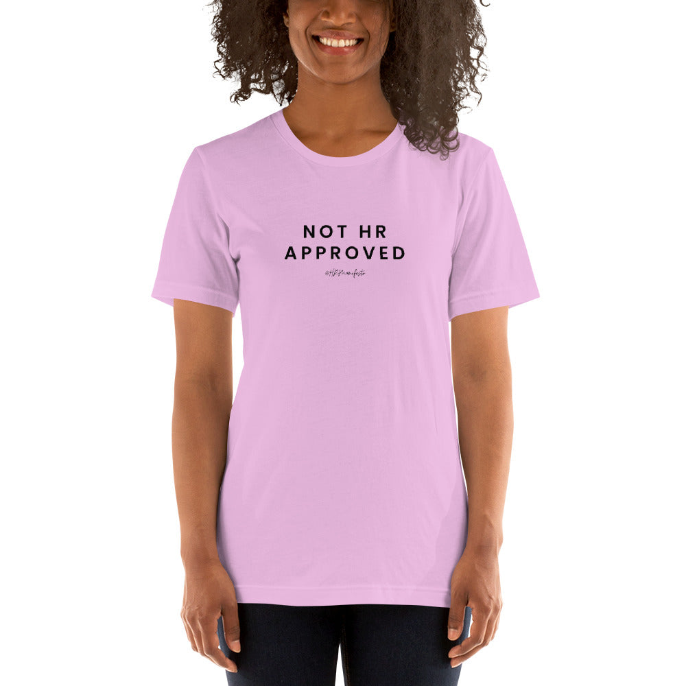 "Not HR Approved" Unisex Short Sleeve T-Shirt