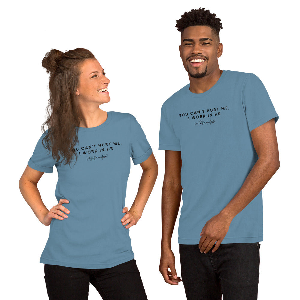 "You Can't Hurt Me, I Work in HR" Short-Sleeve Unisex T-Shirt